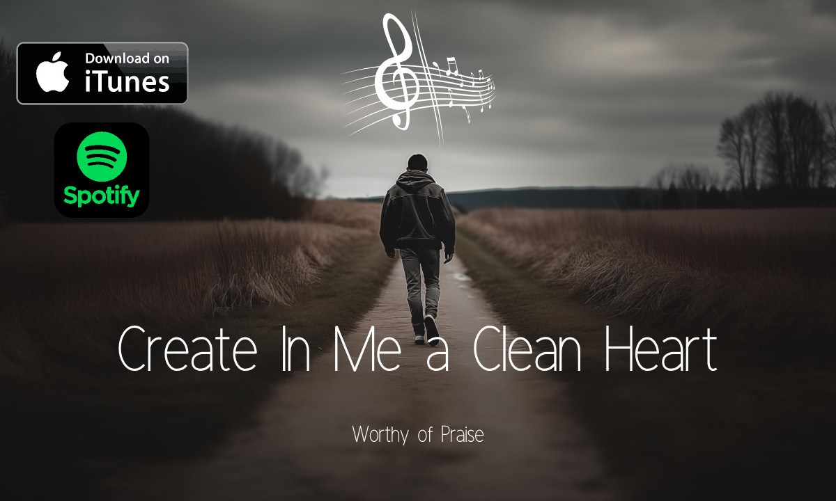 Create In Me a Clean Heart